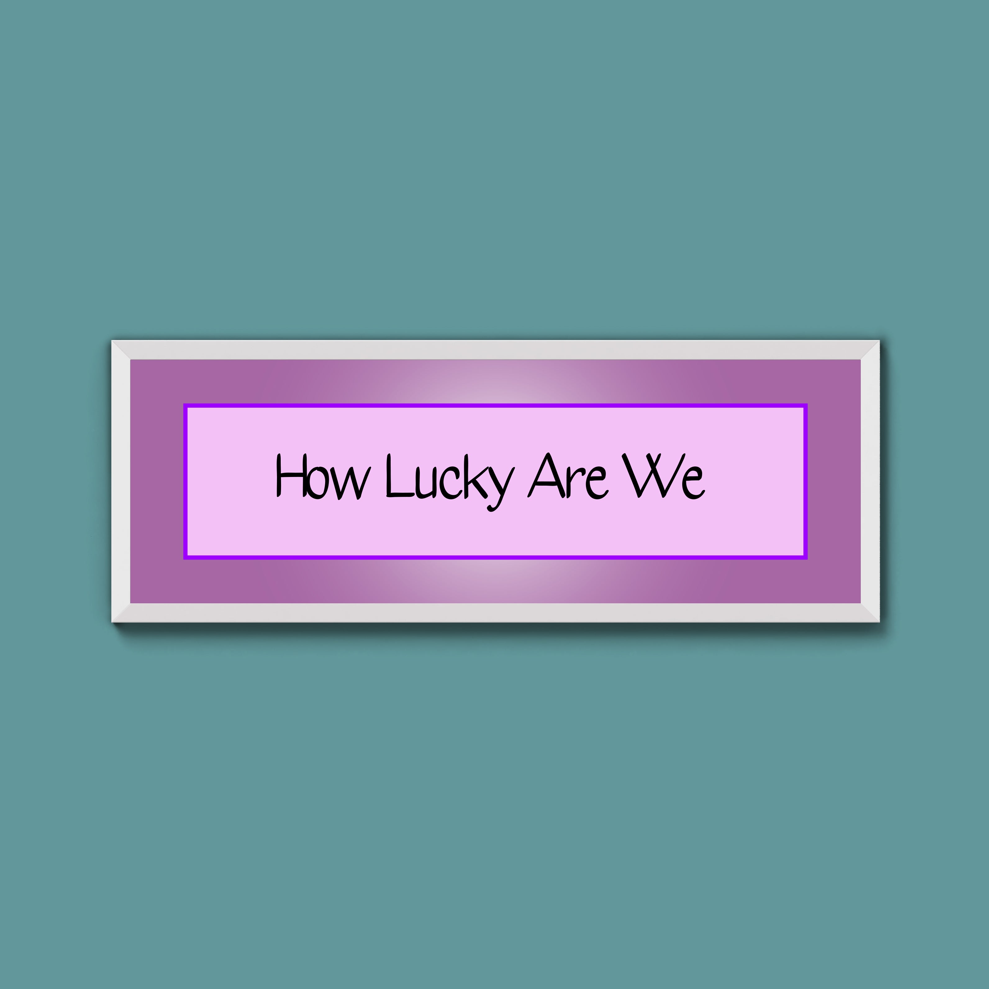 How Lucky Are We Framed Print