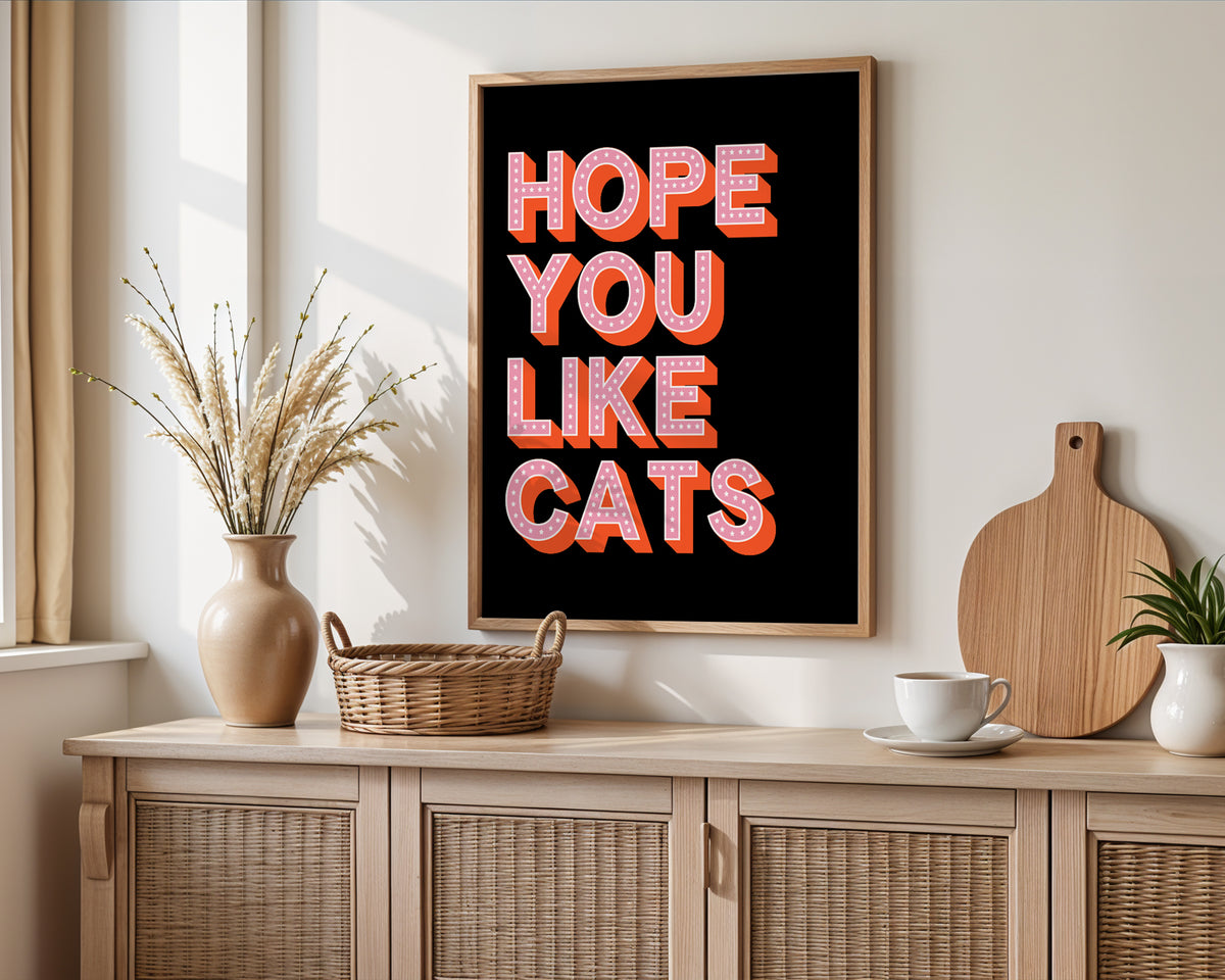 Hope You Like Cats Print