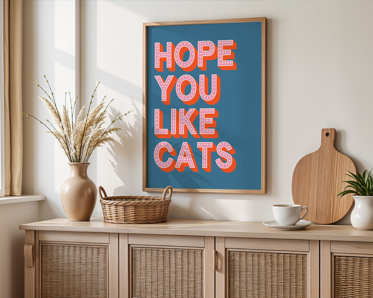 Hope You Like Cats Print