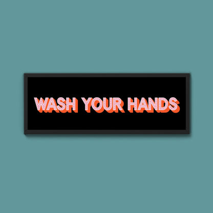 Wash Your Hands Framed Print (New Style) - Above The Door