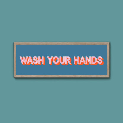 Wash Your Hands Framed Print (New Style) - Above The Door
