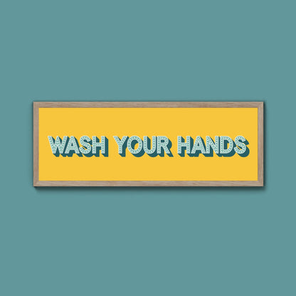 Wash Your Hands Framed Print (New Style) - Above The Door