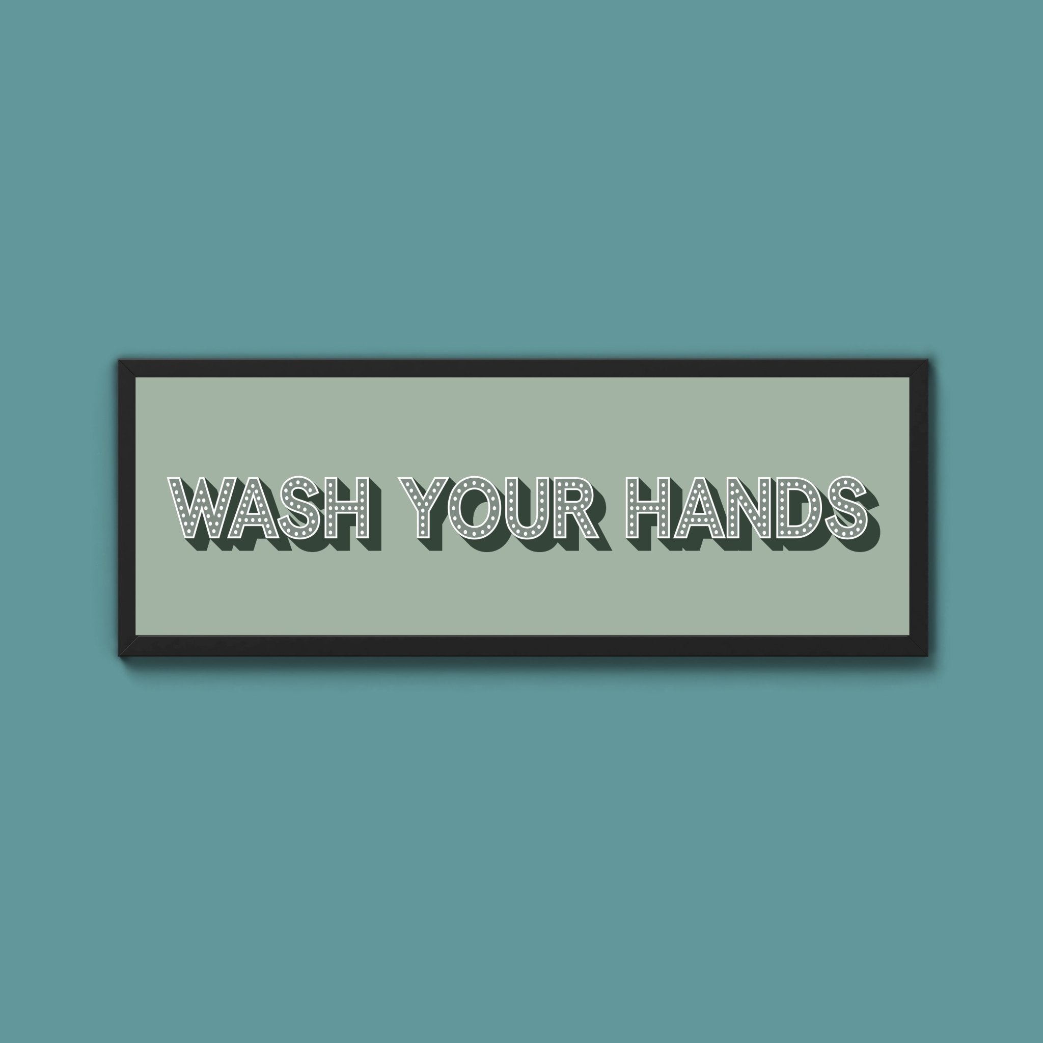 Wash Your Hands Framed Print (New Style) - Above The Door