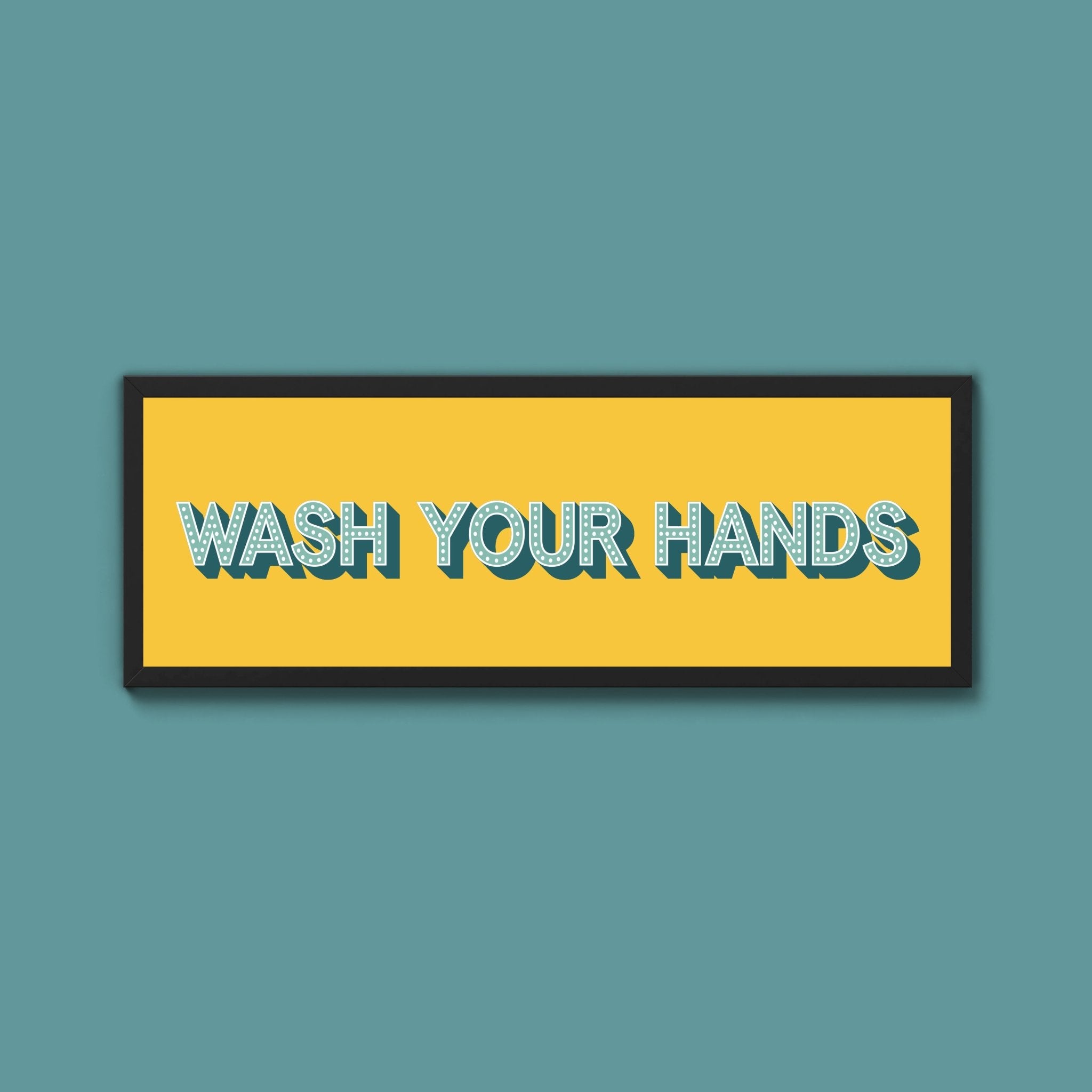 Wash Your Hands Framed Print (New Style) - Above The Door