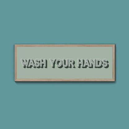 Wash Your Hands Framed Print (New Style) - Above The Door