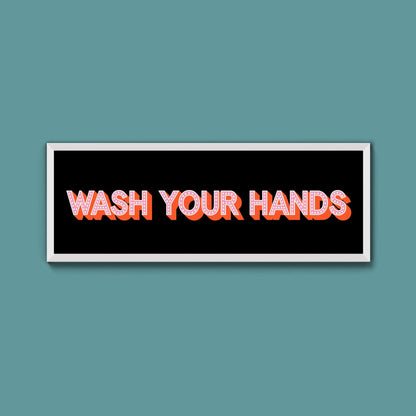 Wash Your Hands Framed Print (New Style) - Above The Door