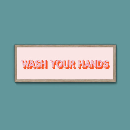 Wash Your Hands Framed Print (New Style) - Above The Door
