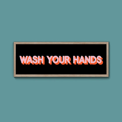 Wash Your Hands Framed Print (New Style) - Above The Door