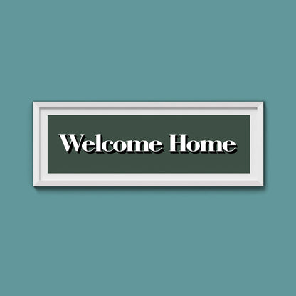 Welcome Home Print - Above The Door
