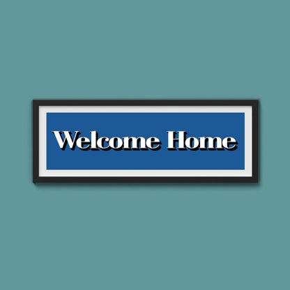 Welcome Home Print - Above The Door