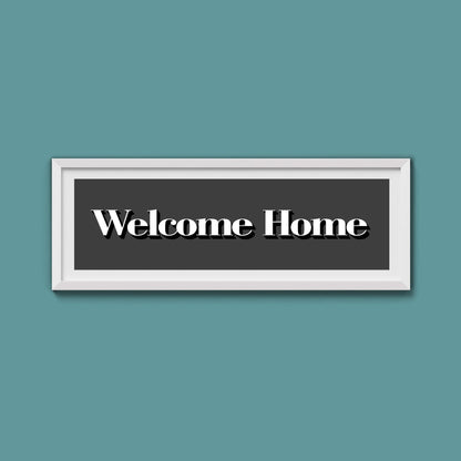 Welcome Home Print - Above The Door