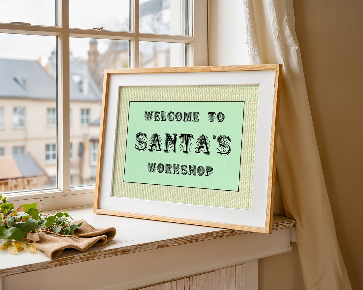 Welcome To Santa's Workshop Print - Above The Door