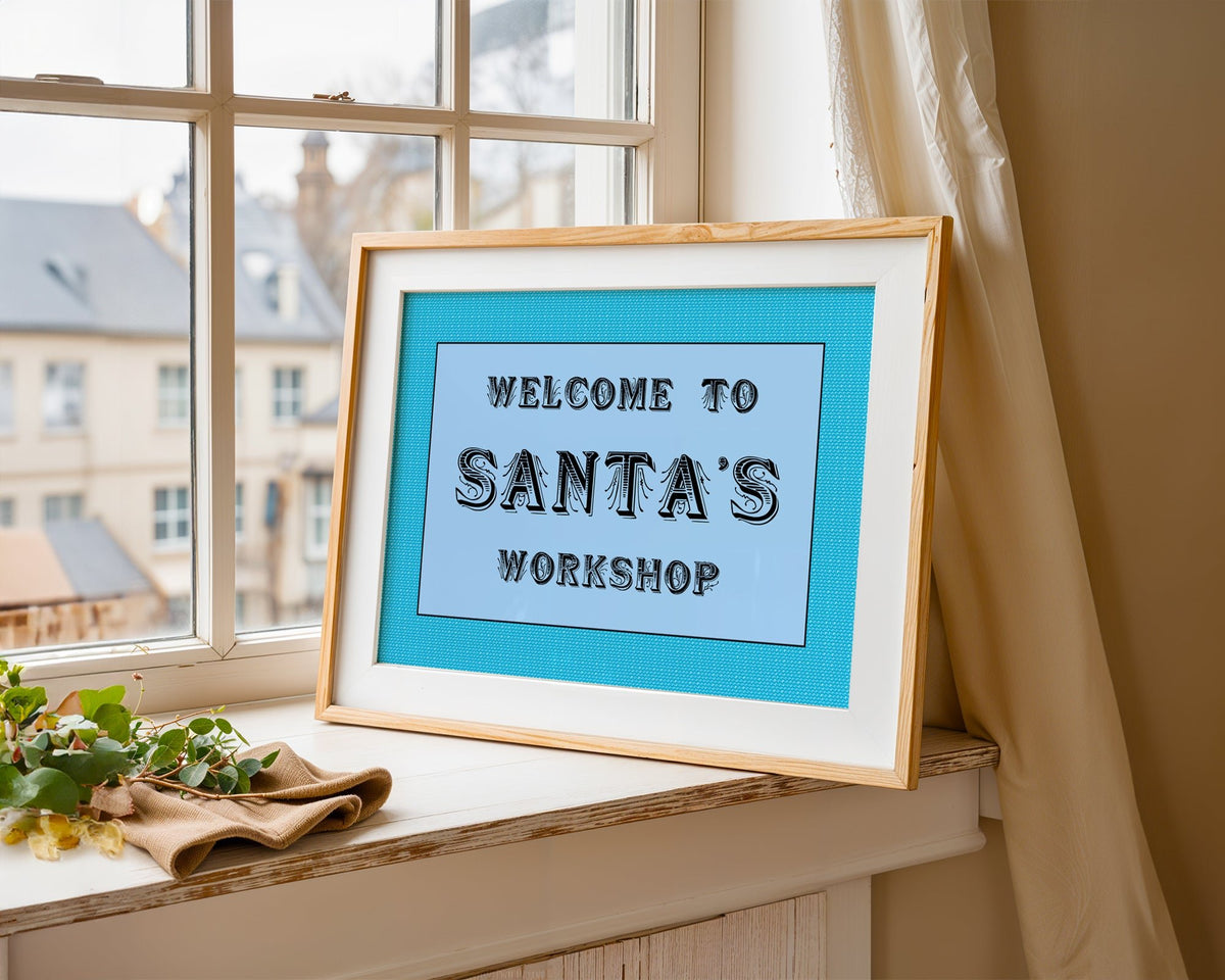 Welcome To Santa's Workshop Print - Above The Door