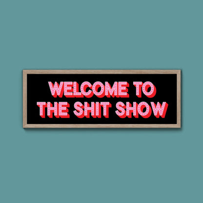 Welcome To The Shit Show (New Style) - Above The Door