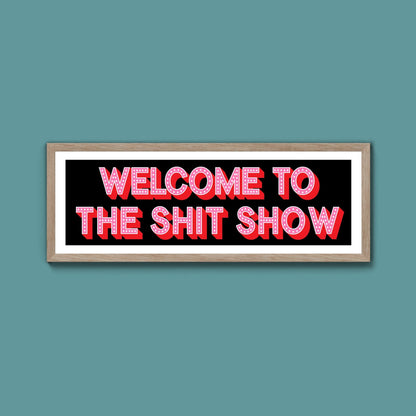Welcome To The Shit Show (New Style) - Above The Door