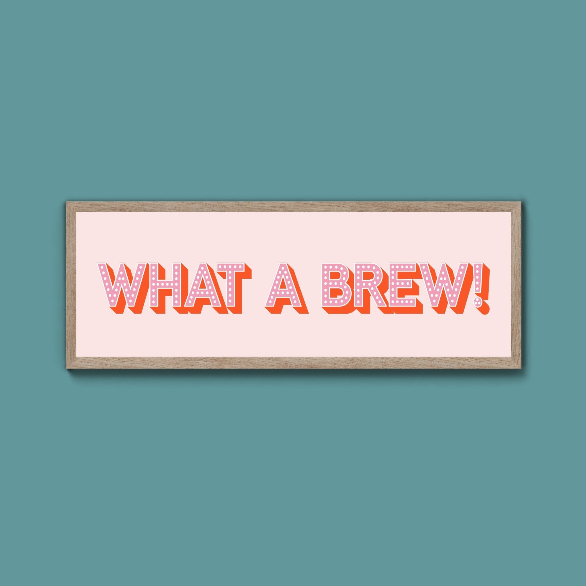 What A Brew! Framed Print (New Style) - Above The Door