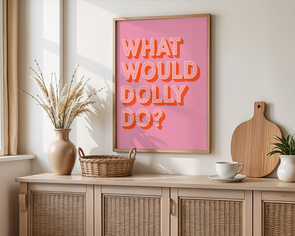 What Would Dolly Do? Print - Above The Door