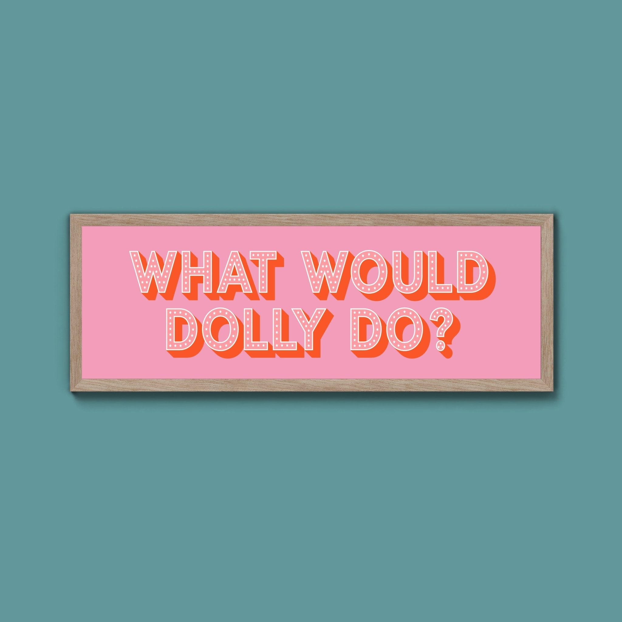 What Would Dolly Do? Trust Framed Print - Above The Door