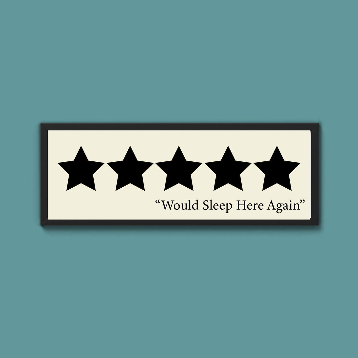 Would Sleep Here Again Framed Print (New Style) - Above The Door