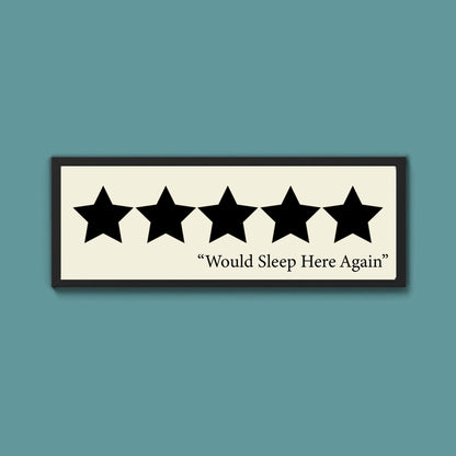 Would Sleep Here Again Framed Print (New Style) - Above The Door