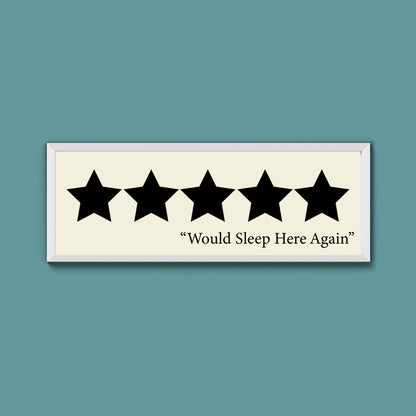 Would Sleep Here Again Framed Print (New Style) - Above The Door