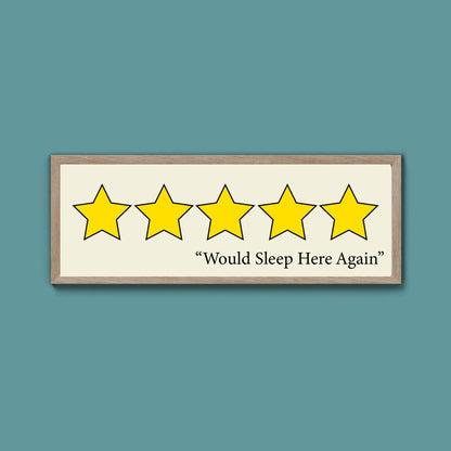 Would Sleep Here Again Framed Print (New Style) - Above The Door