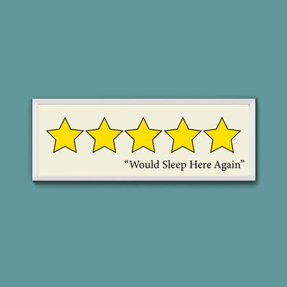 Would Sleep Here Again Framed Print (New Style) - Above The Door