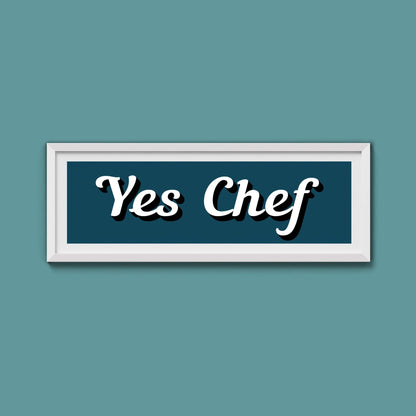 Yes Chef Framed Print - Above The Door