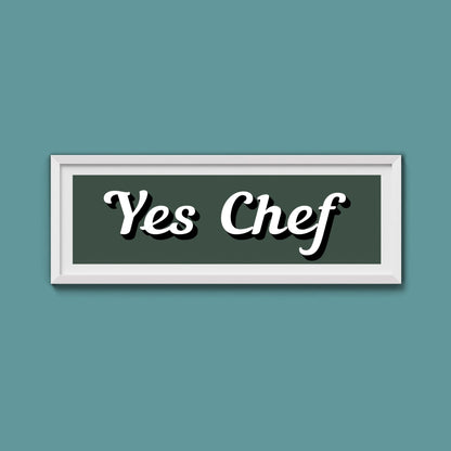 Yes Chef Framed Print - Above The Door