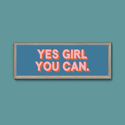 Yes Girl You Can Framed Print (New Style) - Above The Door