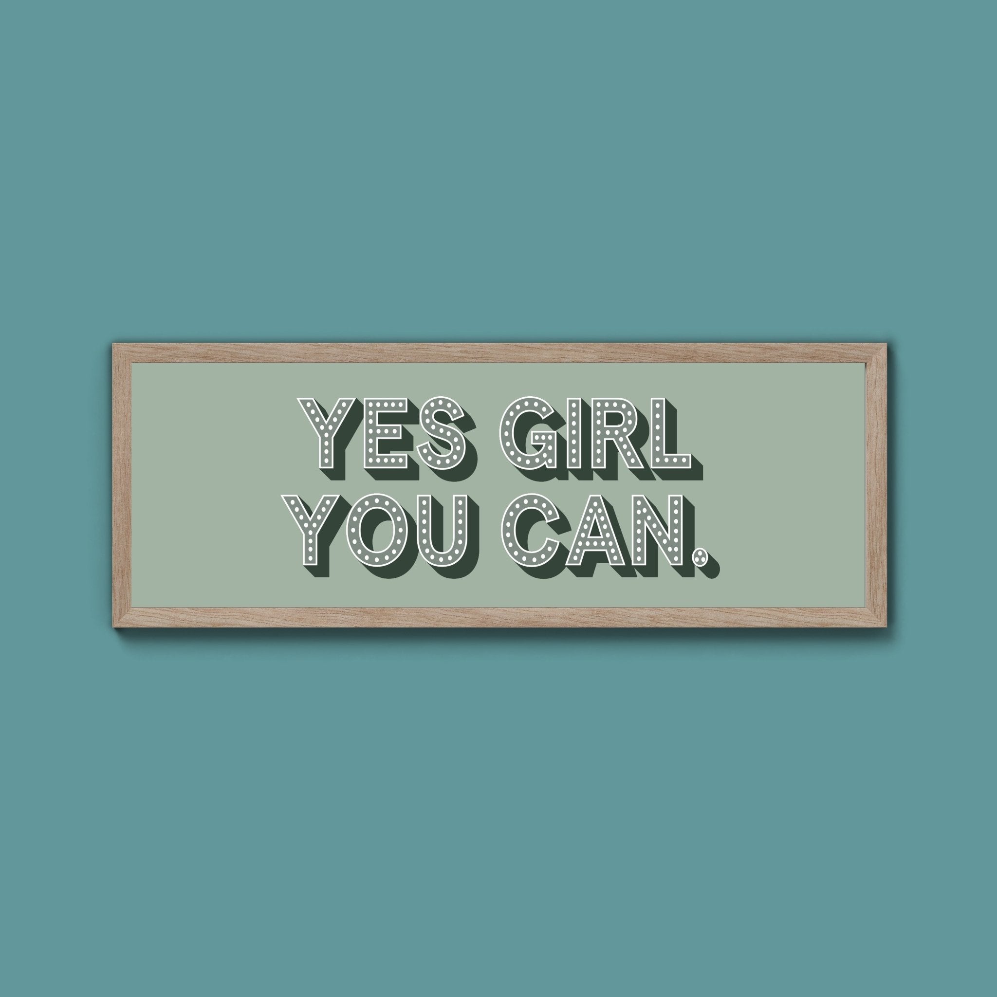 Yes Girl You Can Framed Print (New Style) - Above The Door